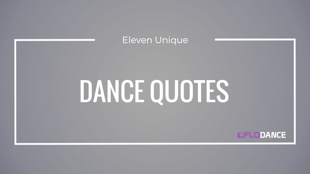 11 inspirational dance quotes you ve never heard